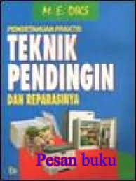 Sampul Pengetahuan praktis teknik pendingin dan reparasinya / M.E. Diks