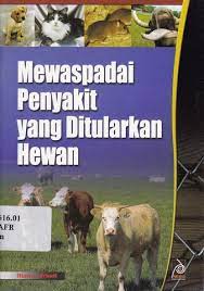 Sampul Mewaspadai penyakit yang ditularkan hewan / Riana Afriandi