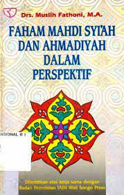 Sampul Faham Mahdi Syi'ah dan Ahmadiyah dalam perspektif / Muslih Fathoni