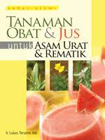 Sampul Tanaman obat &jus untuk asam urat & rematik / Lukas Tresno Adi
