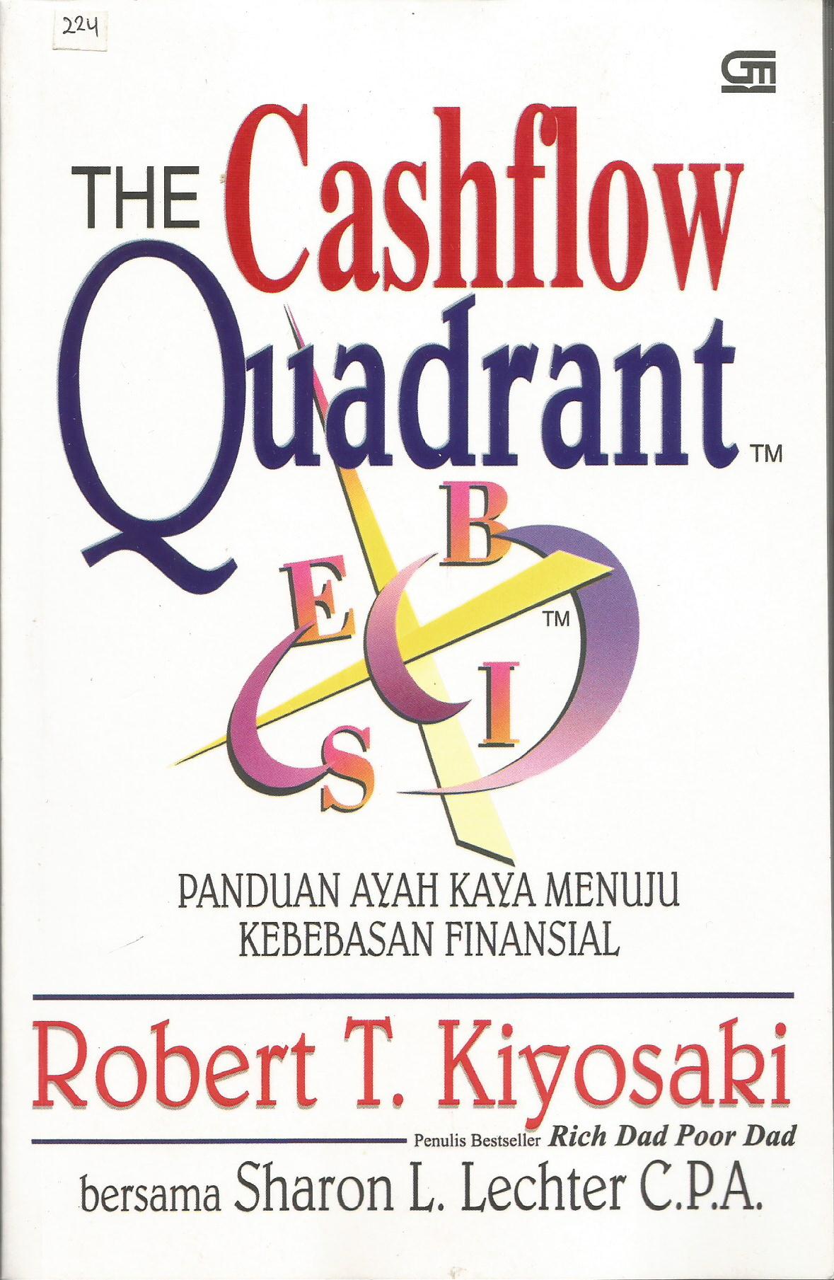 Sampul The Cashflow Quadrant :  Panduan Ayah Kaya Menuju Kebebasan Finansial / Robert T. Kiyosaki dan Sharon L. Lechter