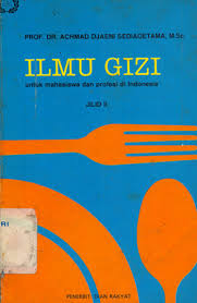 Sampul Ilmu Gizi :  untuk mahasiswa dan profesi di Indonesia / Achmad Djaeni Sediaoetama