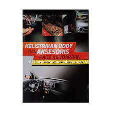 Sampul Kelistrikan body dan aksesoris pada kendaraan / Arif Hidayatullah
