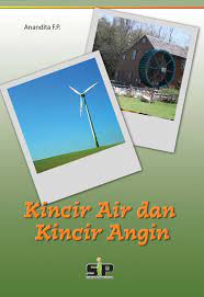 Sampul Kincir air dan kincir angin / Anandita F.P