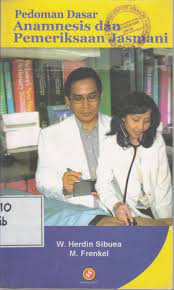 Cover Pedoman dasar Anamnesis dan pemeriksaan jasmani / W. Herdin Sibuea, M. Frenkel