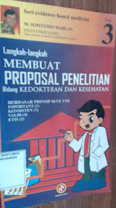 Sampul Langkah-langkah membuat proposal penelitian bidang kedokteran dan kesehatan :  berdasar prinsip IKVE 1741, Important (1), Konsisten (7), Valis (4), Etis (1) / Sopiyudin Dahlan