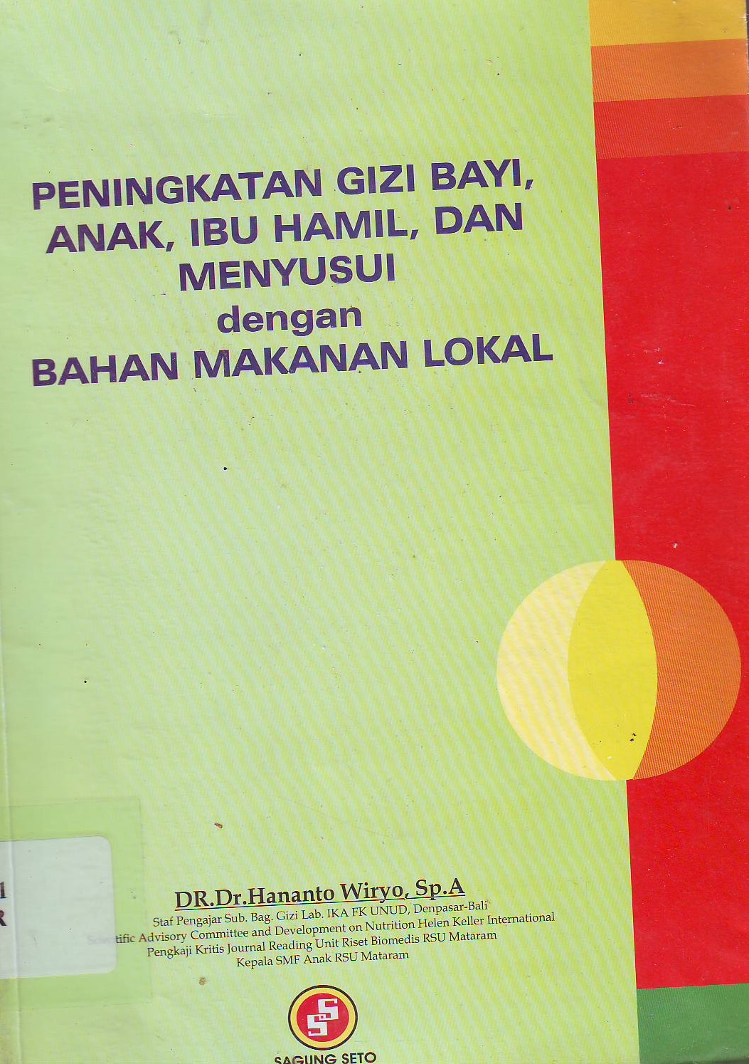 Cover peningkatan gizi bayi, anak, ibu hamil, dan menyusui dengan bahan makanan lokal / Hananto Wiryo