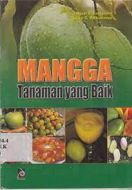 Sampul MANGGA TANAMAN YANG BAIK / NASIN EL - KABUMAINI & TJETJEP S. RANUATMAJA