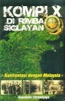 Sampul Kompi X di Rimba Siglayan :  Konfrontasi dengan Malaysia / Supoduto Citrawijaya