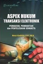 Sampul Aspek Hukum Transaksi Elektronik / Resa Raditio