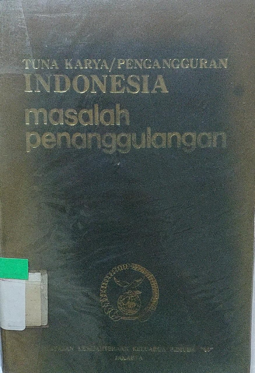 Sampul Tuna Karya/Pengangguran Indonesia, Masalah Penanggulangan / Yayasan Kesejahteraan Keluarga Pemuda "66"