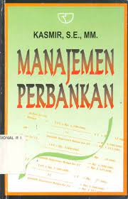 Sampul Manajemen perbankan / Kasmir