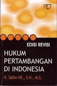 Sampul Hukum pertambangan di Indonesia / DR. H. Salim HS., S.H., M.S.