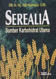Cover Serealia sumber karbohidrat utama / Tati Nurmala S.W.