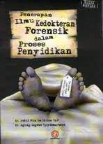 Sampul Penerapan ilmu kedokteran forensik dalam proses penyidikan / Abdul munim idries