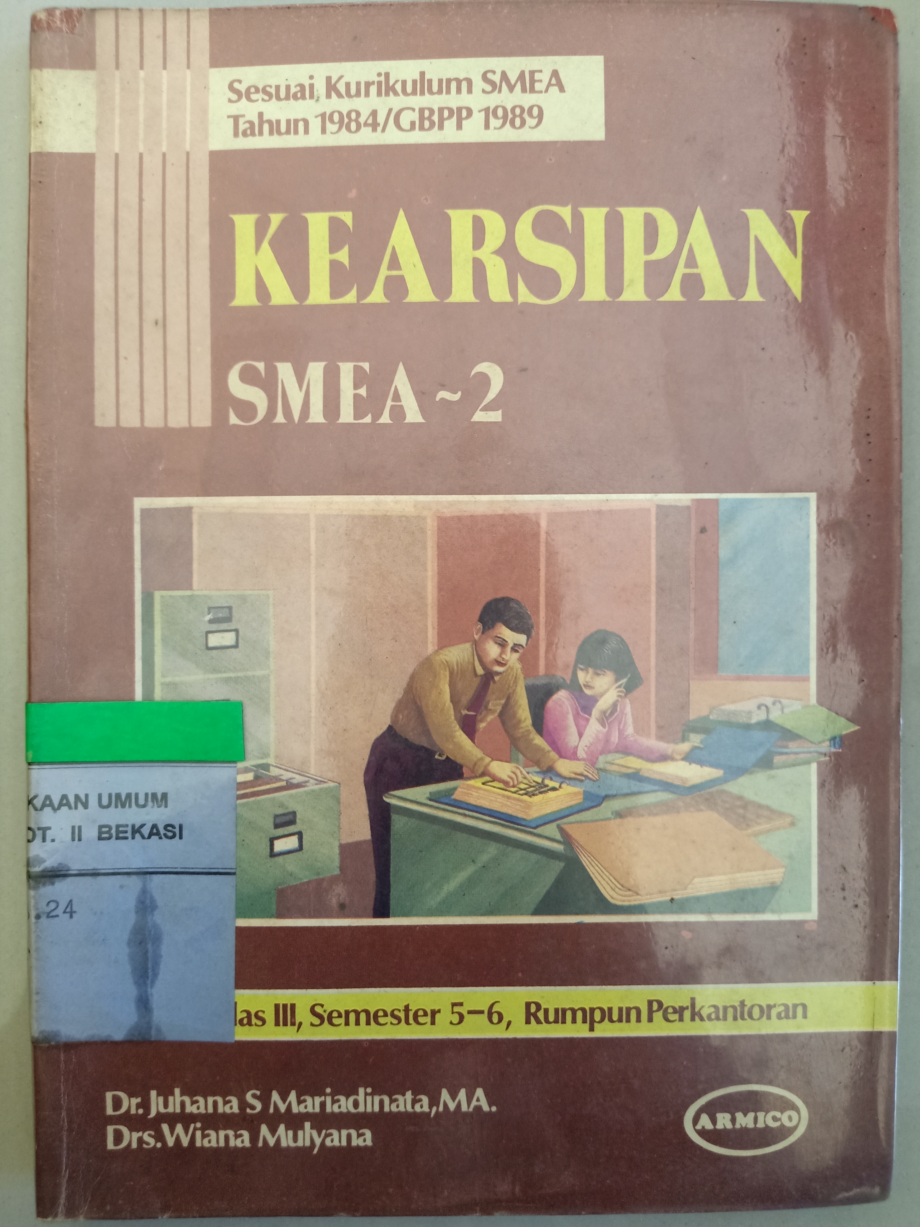 Sampul Kearsipan SMEA 2 :  Kelas 3,semester 5-6 / Juhana