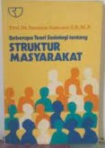 Sampul Beberapa teori sosiologi tentang struktur masyarakat / Soerjono Soekanto