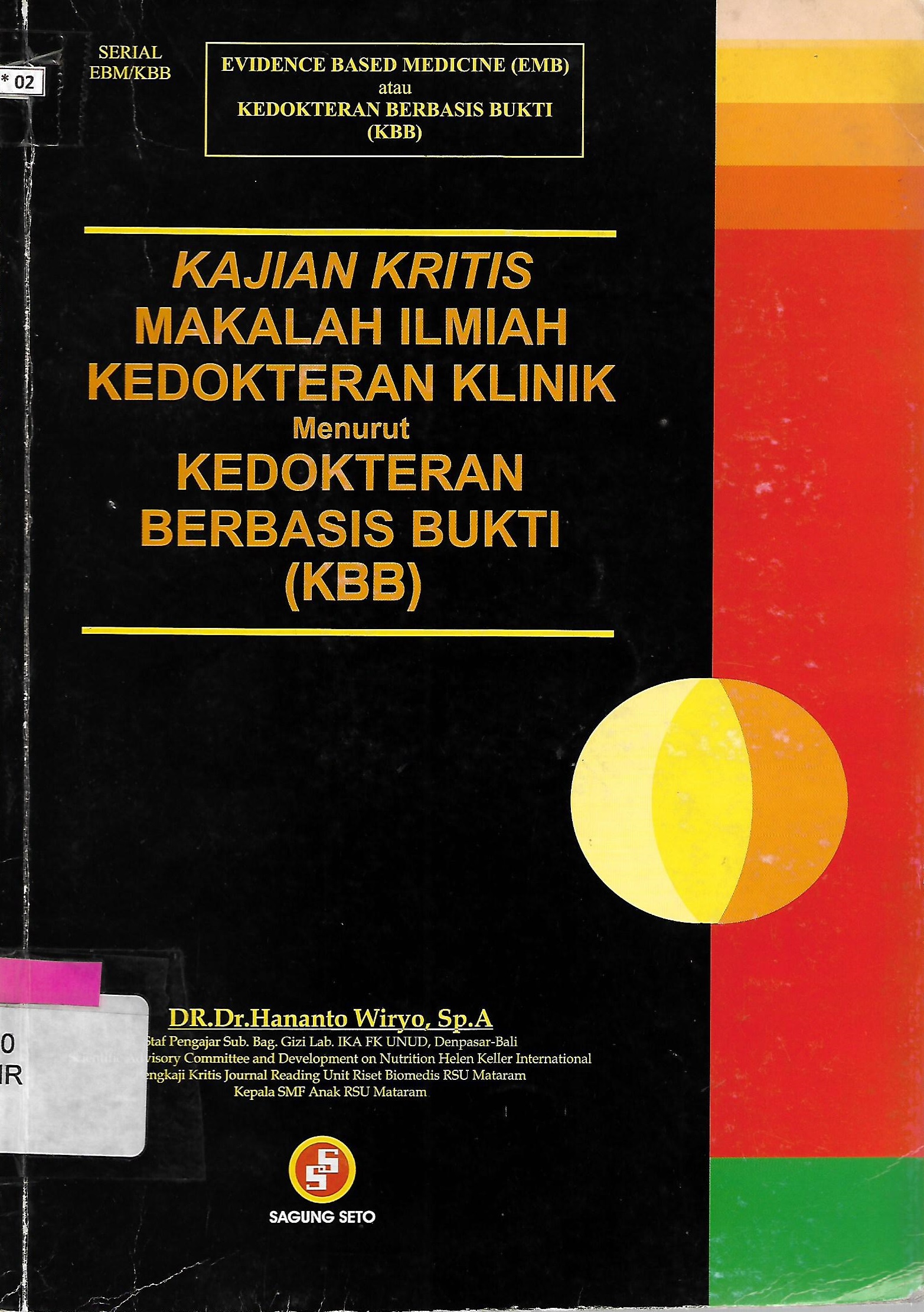 Sampul Kajian makalah ilmiah kedokteran klinik menurut kedokteran berbasis bukti (KBB) / Hananto Wiryo