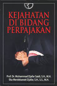 Sampul Kejahatan di bidang perpajakan / Muhammad Djafar Saidi, Eka Merdekawati Djafar