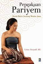 Sampul Pengakuan Pariyem :  dunia batin seorang wanita Jawa / Linus Suryadi Ag