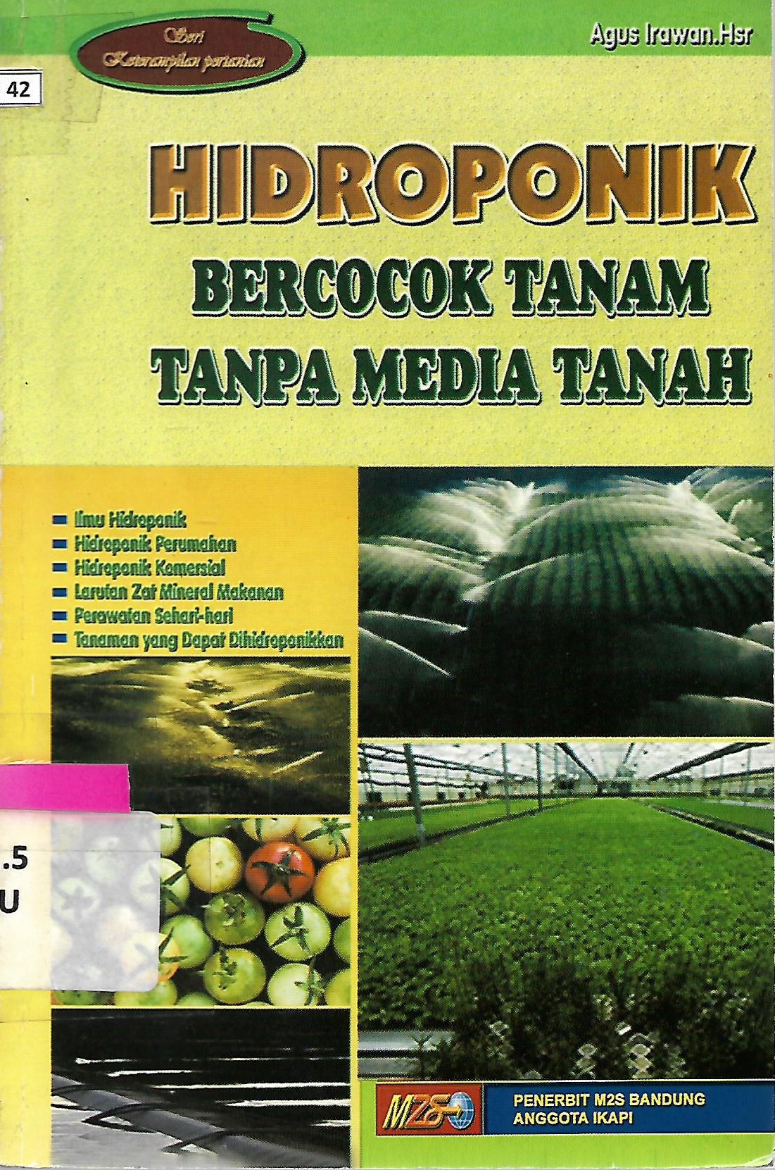 Sampul Hidroponik :  bercocok tanam tanpa media tanah / Agung Irawan