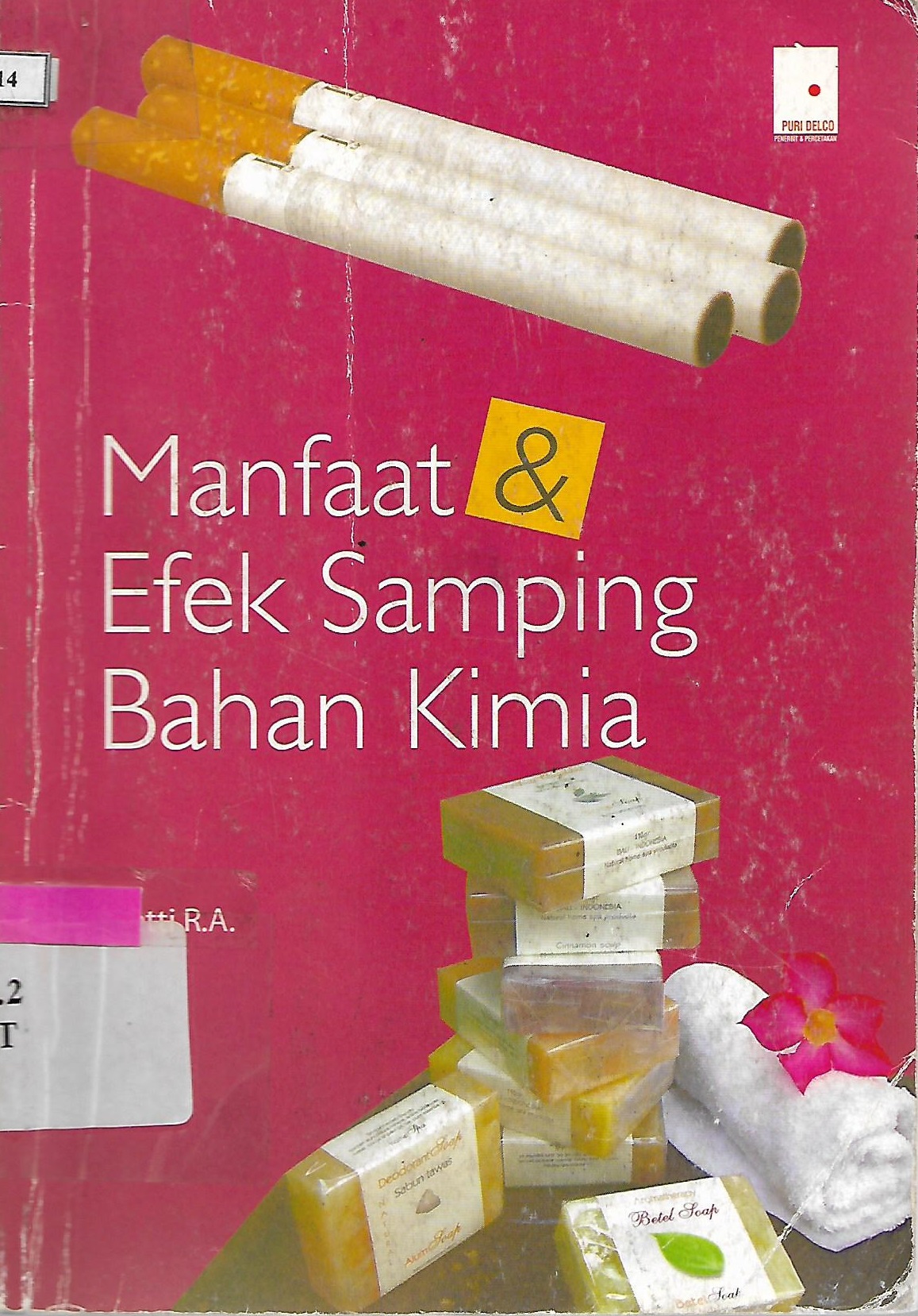 Sampul Manfaat & efek samping bahan kimia / Hetti R.A