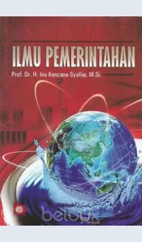 Ilmu pemerintahan / Inu Kencana Syafiie